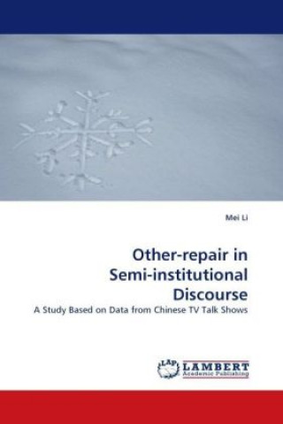 Knjiga Other-repair in Semi-institutional Discourse Mei Li