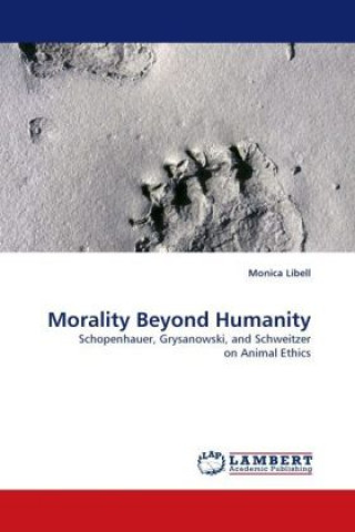 Kniha Morality Beyond Humanity Monica Libell