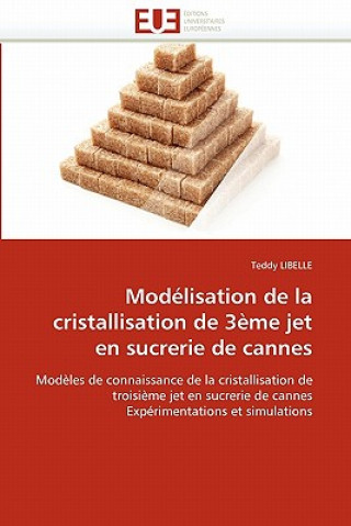 Książka Mod lisation de la Cristallisation de 3 me Jet En Sucrerie de Cannes Teddy Libelle