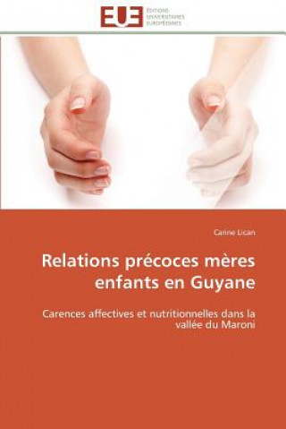 Könyv Relations Pr coces M res Enfants En Guyane Carine Lican