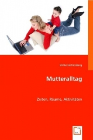 Книга Mutteralltag Ulrike Lichtenberg