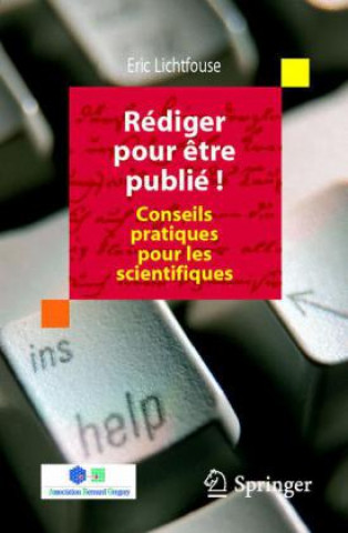 Knjiga Rédiger pour être publié ! Eric Lichtfouse