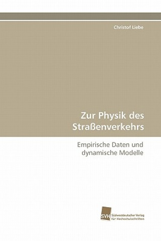 Könyv Zur Physik Des Strassenverkehrs Christof Liebe