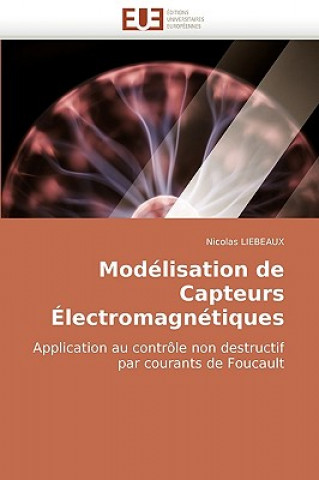 Книга Modelisation de Capteurs Electromagnetiques Nicolas Liebeaux