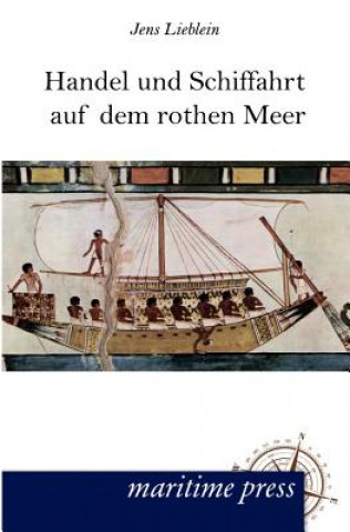 Knjiga Handel und Schiffahrt auf dem rothen Meer Jens Lieblein