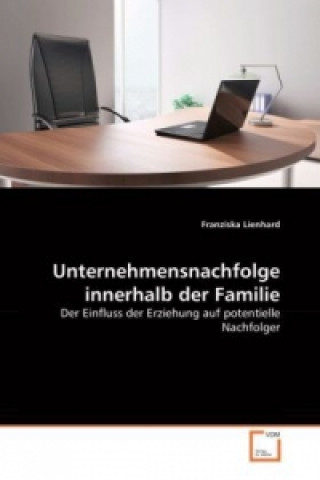 Kniha Unternehmensnachfolge innerhalb der Familie Franziska Lienhard