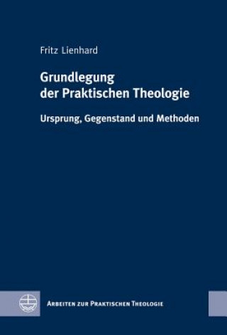 Книга Grundlegung der Praktischen Theologie Fritz Lienhard