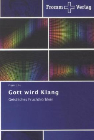 Knjiga Gott wird Klang Frank Lilie