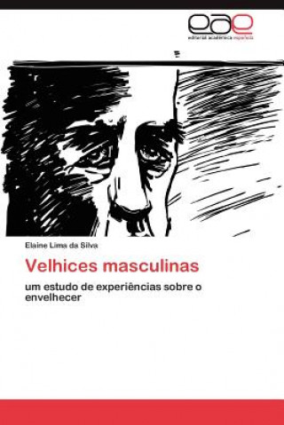 Buch Velhices Masculinas Elaine Lima da Silva