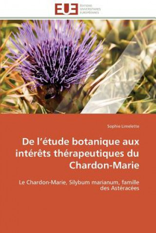 Książka de L  tude Botanique Aux Int r ts Th rapeutiques Du Chardon-Marie Sophie Limelette