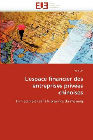 Könyv L''espace Financier Des Entreprises Priv es Chinoises Yue Lin