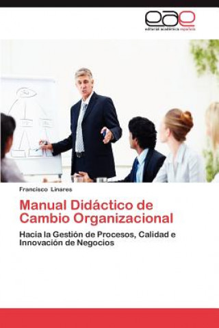 Buch Manual Didactico de Cambio Organizacional Francisco Linares