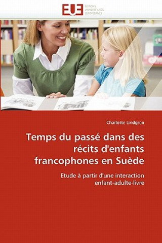 Kniha Temps Du Pass  Dans Des R cits d''enfants Francophones En Su de Charlotte Lindgren