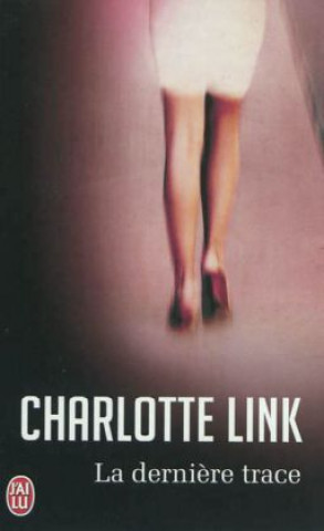 Книга La dernière trace Charlotte Link