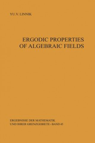 Carte Ergodic Properties of Algebraic Fields Yurij V. Linnik