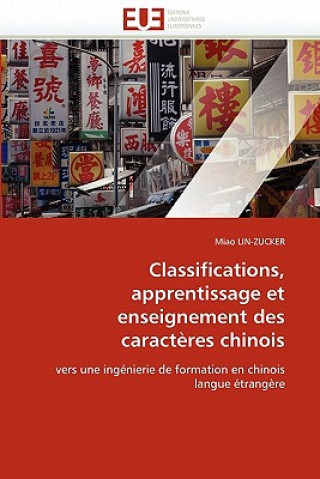 Kniha Classifications, Apprentissage Et Enseignement Des Caract res Chinois Miao Lin-Zucker