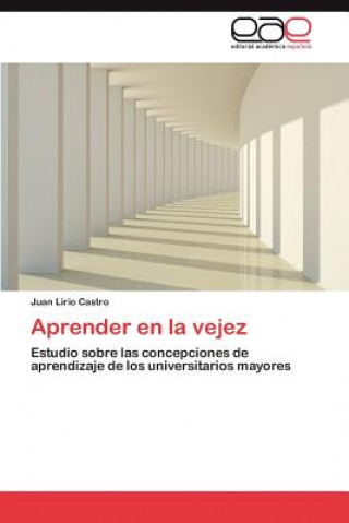 Kniha Aprender en la vejez Juan Lirio Castro