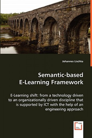 Libro Semantic-based E-Learning Framework - E-Learning shift Johannes Lischka