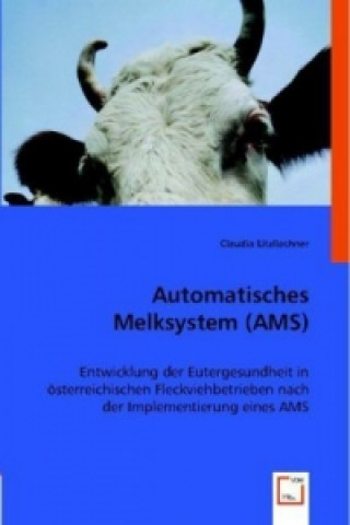 Kniha Automatisches Melksystem (AMS) Claudia Litzllachner