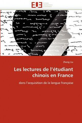 Книга Les Lectures de l'' tudiant Chinois En France Zheng Liu