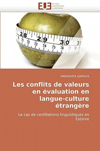 Kniha Les Conflits de Valeurs En Evaluation En Langue-Culture Etrangere Aleksandra Ljalikova