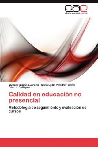 Könyv Calidad En Educacion No Presencial Myriam Gl. Llarena