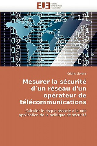Kniha Mesurer La Securite D'Un Reseau D'Un Operateur de Telecommunications Cédric Llorens
