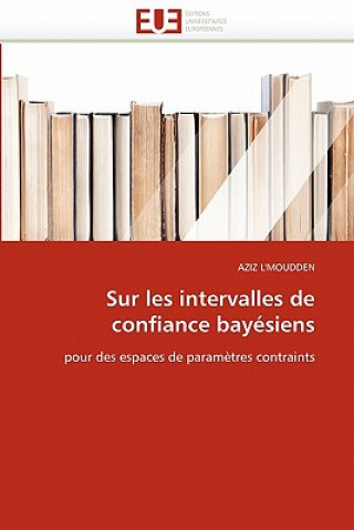 Knjiga Sur Les Intervalles de Confiance Bay siens AZIZ L'MOUDDEN