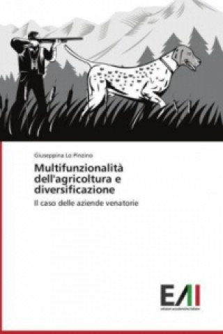 Kniha Multifunzionalità dell'agricoltura e diversificazione Giuseppina Lo Pinzino