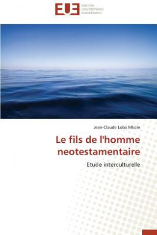 Livre Le Fils de l'Homme Neotestamentaire Jean-Claude Loba Mkole