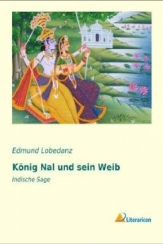 Könyv König Nal und sein Weib Edmund Lobedanz