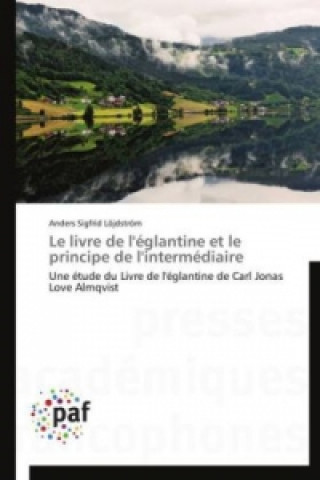 Kniha Le livre de l'églantine et le principe de l'intermédiaire Anders Sigfrid Löjdström