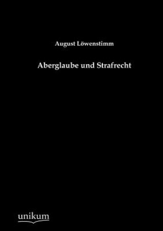 Libro Aberglaube und Strafrecht August Löwenstimm