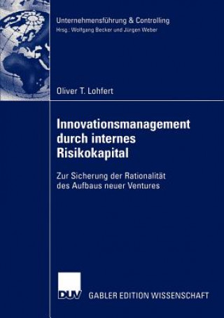 Kniha Innovationsmanagement durch Internes Risikokapital Oliver T. Lohfert