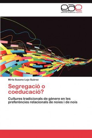 Kniha Segregacio o coeducacio? Mirta Susana Lojo Suárez