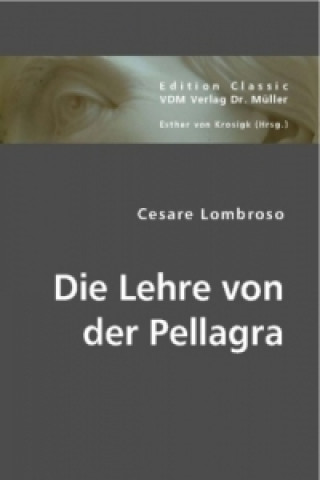 Knjiga Die Lehre von der Pellagra Cesare Lombroso