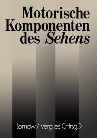 Kniha Motorische Komponenten des Sehens W. F. Lomow