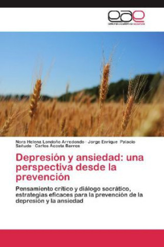 Книга Depresión y ansiedad: una perspectiva desde la prevención Carlos Acosta Barros