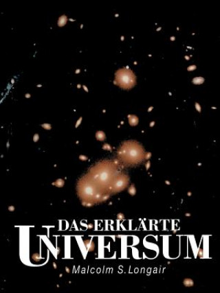 Buch Das erklärte Universum Malcolm S. Longair