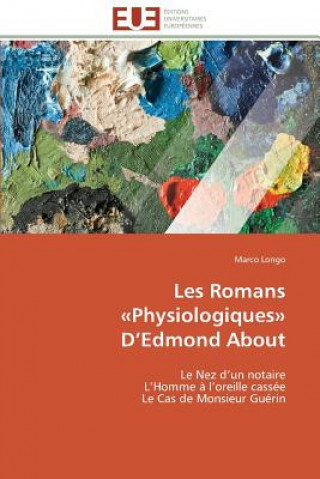 Buch Les Romans Aphysiologiquesa D Edmond about Marco Longo