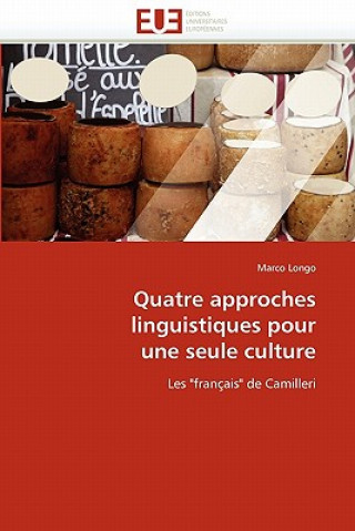 Libro Quatre Approches Linguistiques Pour Une Seule Culture Marco Longo