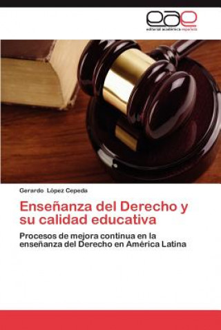 Carte Ensenanza del Derecho y Su Calidad Educativa Gerardo López Cepeda