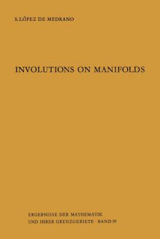 Książka Involutions on Manifolds Santiago Lopez de Medrano