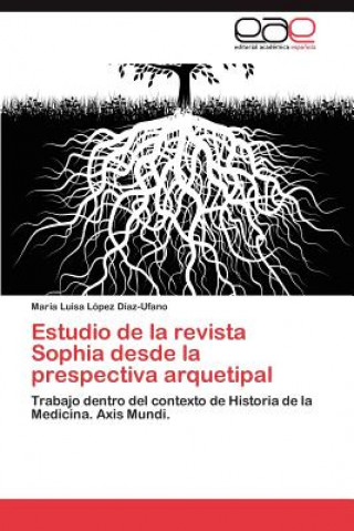 Kniha Estudio de La Revista Sophia Desde La Prespectiva Arquetipal María Luisa López Díaz-Ufano