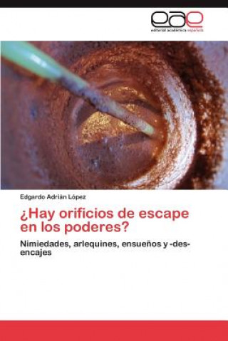 Könyv Hay Orificios de Escape En Los Poderes? Edgardo A. López
