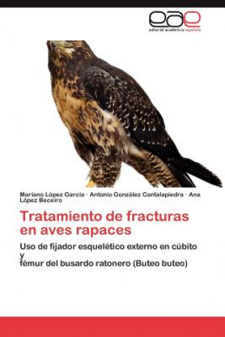 Książka Tratamiento de fracturas en aves rapaces Lopez Garcia Mariano