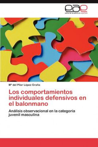 Kniha comportamientos individuales defensivos en el balonmano Lopez Grana Maria Del Pilar