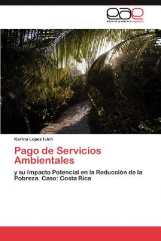 Книга Pago de Servicios Ambientales Karina Lopez Ivich
