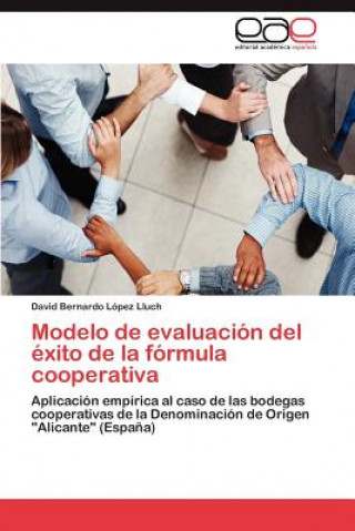 Könyv Modelo de evaluacion del exito de la formula cooperativa David Bernardo L?pez Lluch