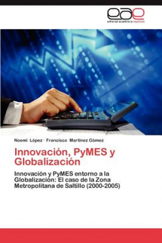 Könyv Innovacion, Pymes y Globalizacion Noemí López
